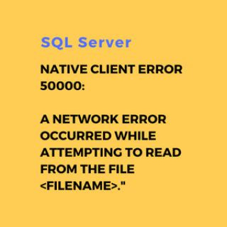SQL Server Native Client Error 50000: A network error occurred while ...